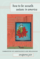 How to be South Asian in America